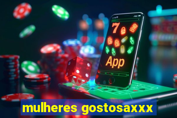 mulheres gostosaxxx